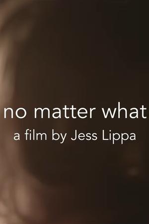 No Matter What