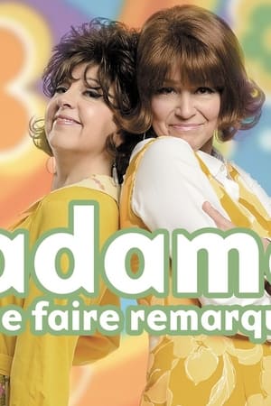Madame veut se faire remarquer