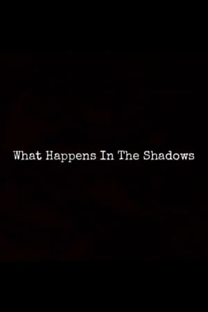 What Happens In The Shadows