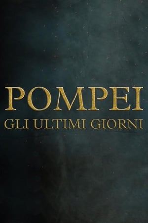 Pompei - Gli ultimi giorni