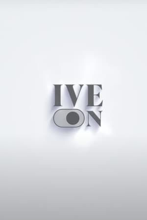 IVE ON