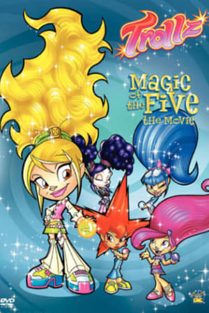 Trollz: Magic of the Five - the Movie