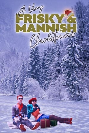 A Very Frisky & Mannish Christmas