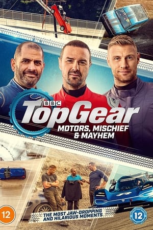 Top Gear: Motors, Mischief & Mayhem