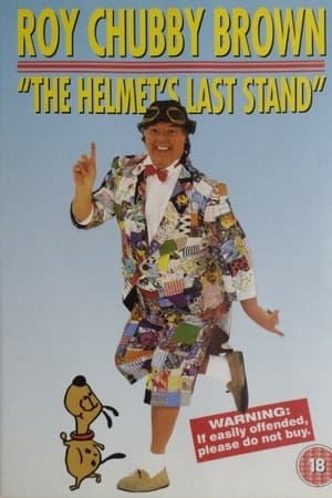 Roy Chubby Brown: The Helmet's Last Stand