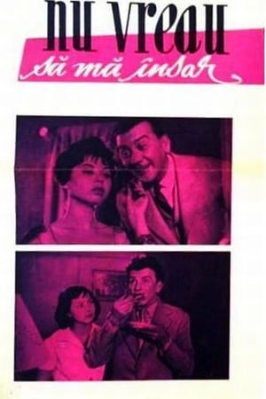 Nu vreau să mă însor