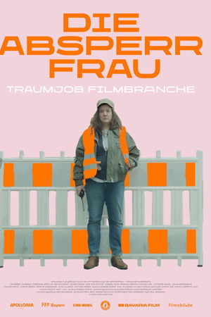 Die Absperrfrau - Traumjob Filmbranche