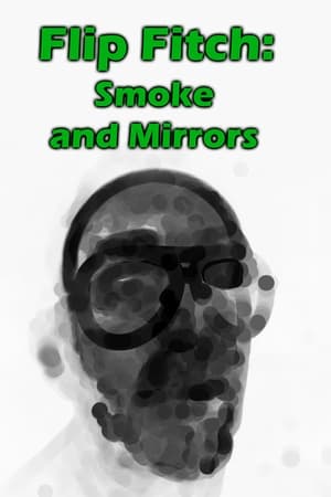 Flip Fitch: Smoke and Mirrors