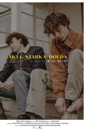 Äkta, Starka, Dolda