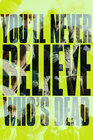 You'll Never Believe Who's Dead