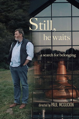 Still, He Waits