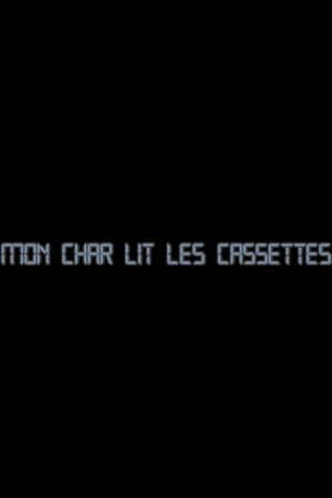 Mon Char Lit Les Cassettes