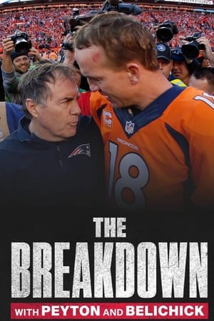 The Breakdown with Peyton and Belichick