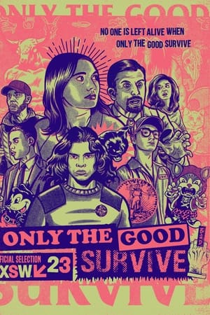 Only the Good Survive