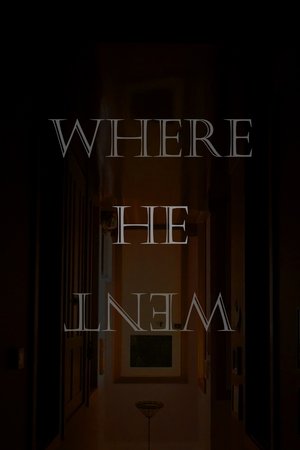 Where He Went