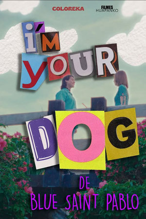 I'm your dog