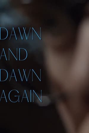 Dawn and Dawn Again