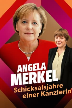 Angela Merkel ‧ Schicksalsjahre einer Kanzlerin