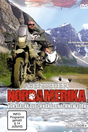 Abenteuer Nordamerika – 28.000 Kilometer von Kanada durch Alaska nach New York
