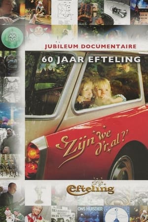 60 jaar Efteling: 'Zijn we d'r al?'