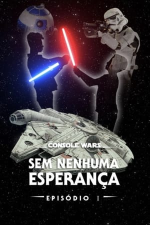 Console Wars - Sem Nenhuma Esperança