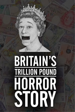 Britain's Trillion Pound Horror Story