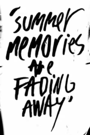 Summer Memories are Fading Away