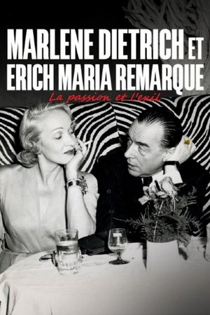 Erich Maria Remarque und Marlene Dietrich : Flucht in die Liebe