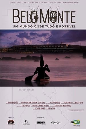 Belo Monte: Um mundo onde tudo é possível