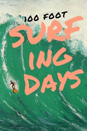 100 Foot Surfing Days