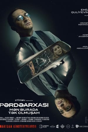 Pərdəarxası: Mən Burada Tək Olmuşam