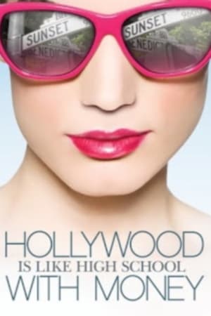 Hollywood Is Like High School with Money