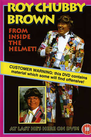 Roy Chubby Brown: From Inside the Helmet