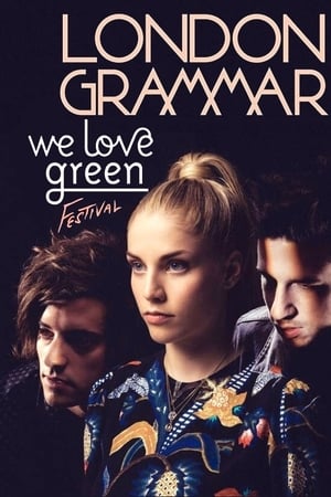 London Grammar - We Love Green Festival