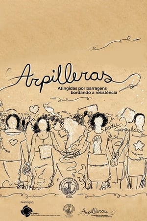 Arpilleras: Atingidas Por Barragens Bordando a Resistência