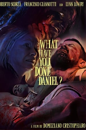 What Have You Done, Daniel?