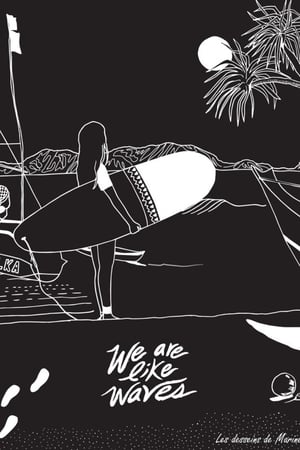 We Are Like Waves