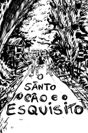 O Santo, O Cão e O Esquisito
