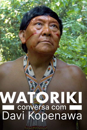 Watoriki - Conversa com Davi Kopenawa