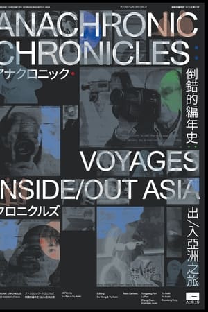 Anachronic Chronicles: Voyages Inside/Out Asia