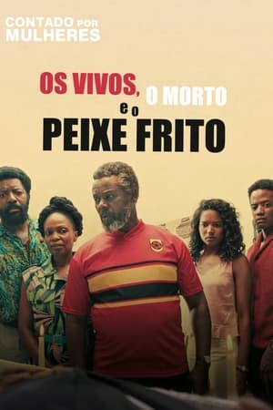 Os Vivos, o Morto e o Peixe Frito