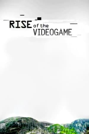 Rise of the Video Game