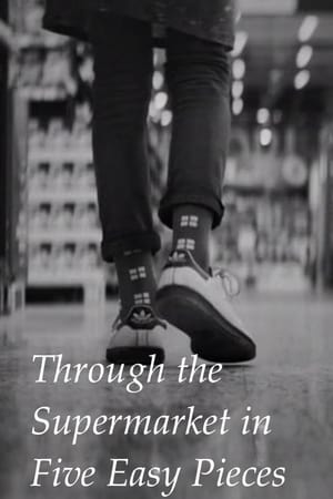 Through the Supermarket in Five Easy Pieces