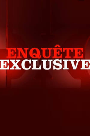 Enquête exclusive