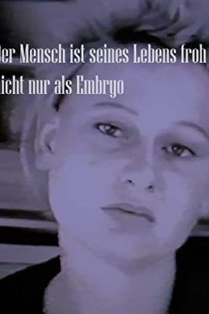 Der Mensch ist seines Lebens froh - nicht nur als Embryo