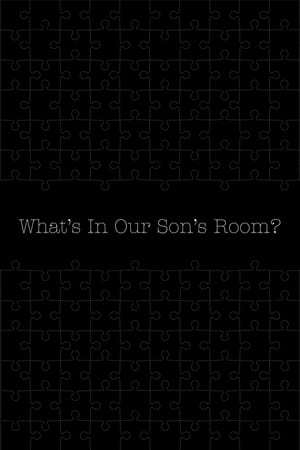 What's in Our Son's Room?