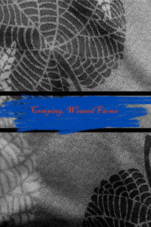 Creeping Weaved Farms