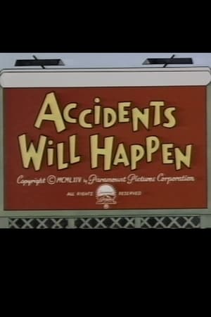 Accidents Will Happen
