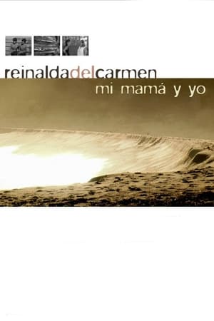 Reinalda del Carmen, mi mamá y yo