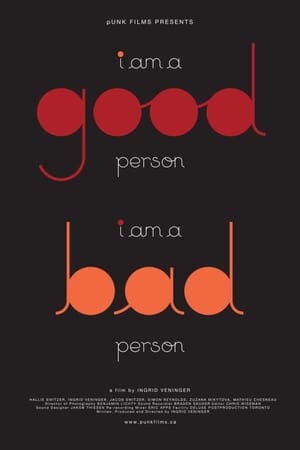 I Am a Good Person/I Am a Bad Person